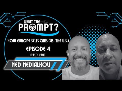 How Europe Sells Cars (vs. the U.S.) — Auto Retail & AI with Ned Nedialkov
